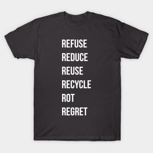 The 5Rs but with regret T-Shirt